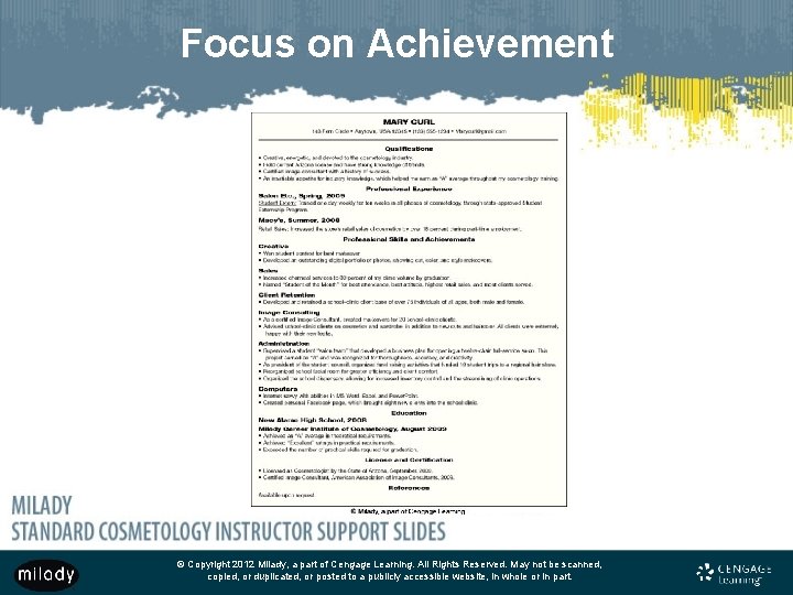 Focus on Achievement © Copyright 2012 Milady, a part of Cengage Learning. All Rights