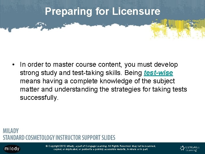 Preparing for Licensure • In order to master course content, you must develop strong