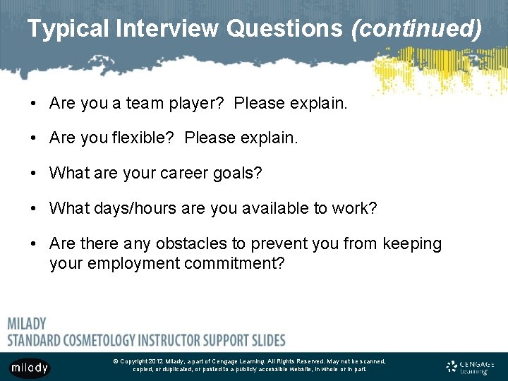 Typical Interview Questions (continued) • Are you a team player? Please explain. • Are