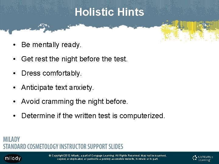 Holistic Hints • Be mentally ready. • Get rest the night before the test.