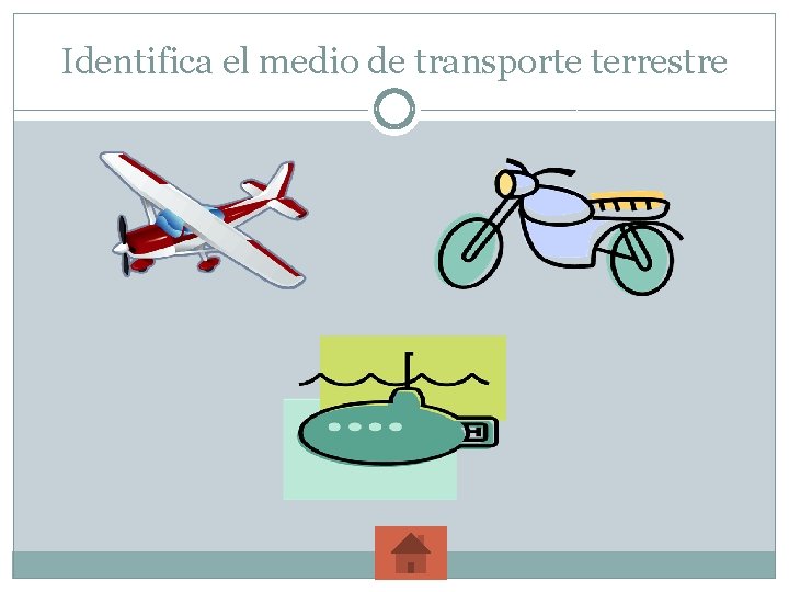 Identifica el medio de transporte terrestre 