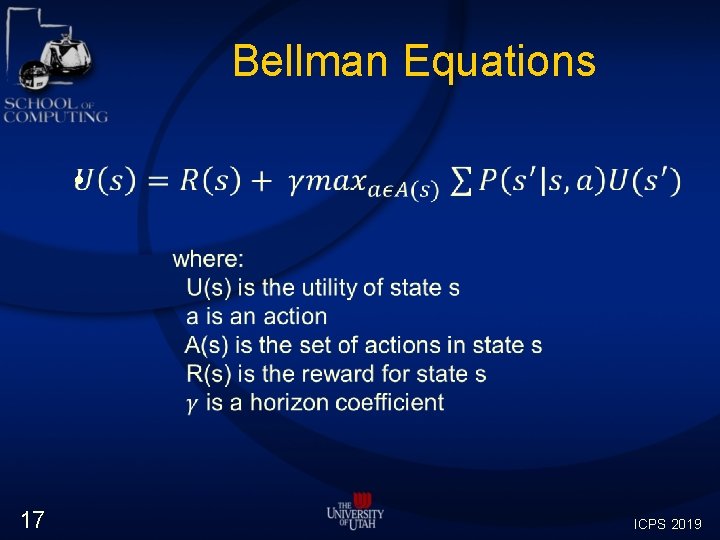 Bellman Equations • 17 ICPS 2019 Bellman Equations • 17 ICPS 2019