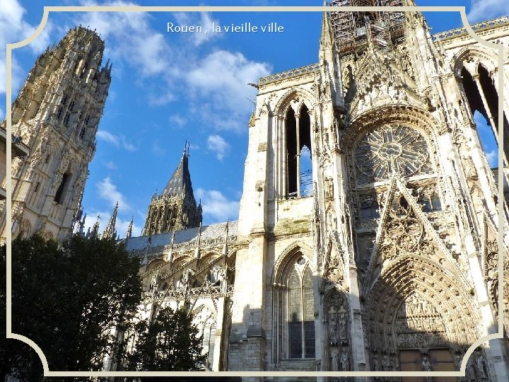 Rouen , la vieille ville 