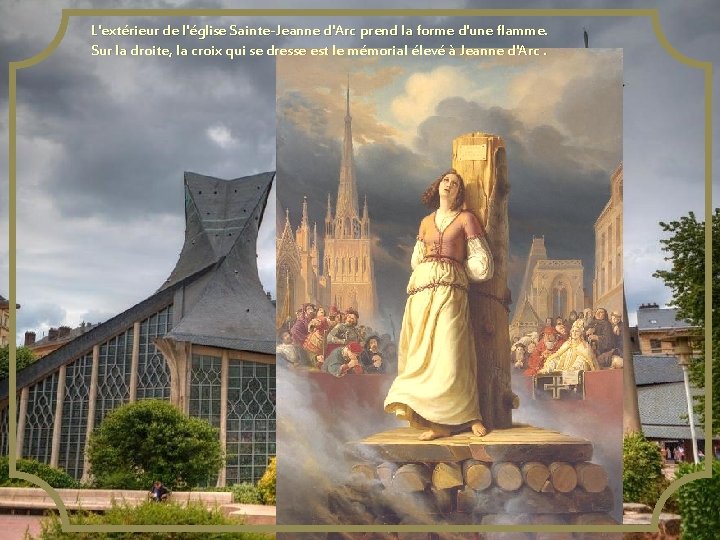 L'extérieur de l'église Sainte-Jeanne d'Arc prend la forme d'une flamme. Sur la droite, la