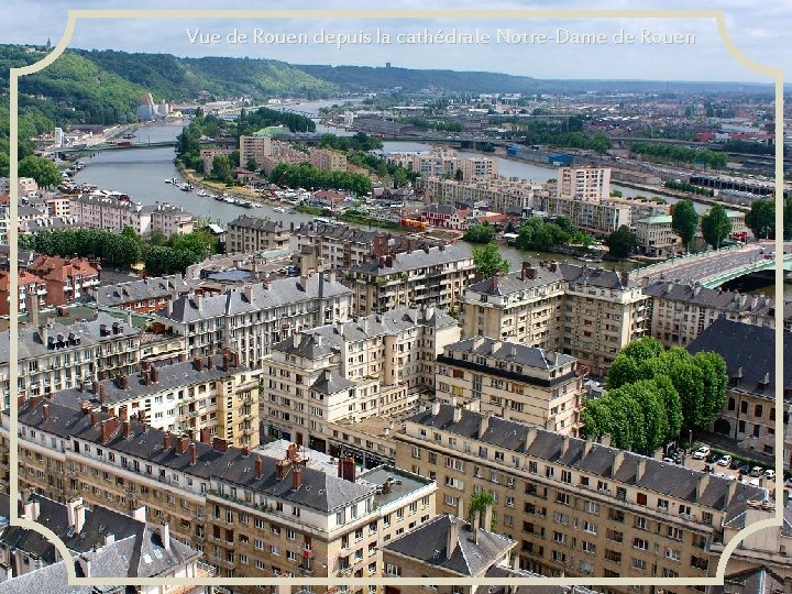 Vue de Rouen depuis la cathédrale Notre-Dame de Rouen 