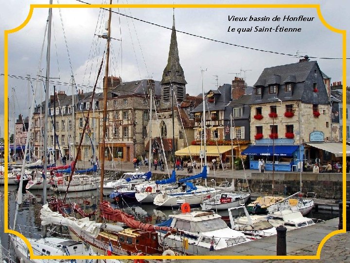 Vieux bassin de Honfleur Le quai Saint-Étienne 