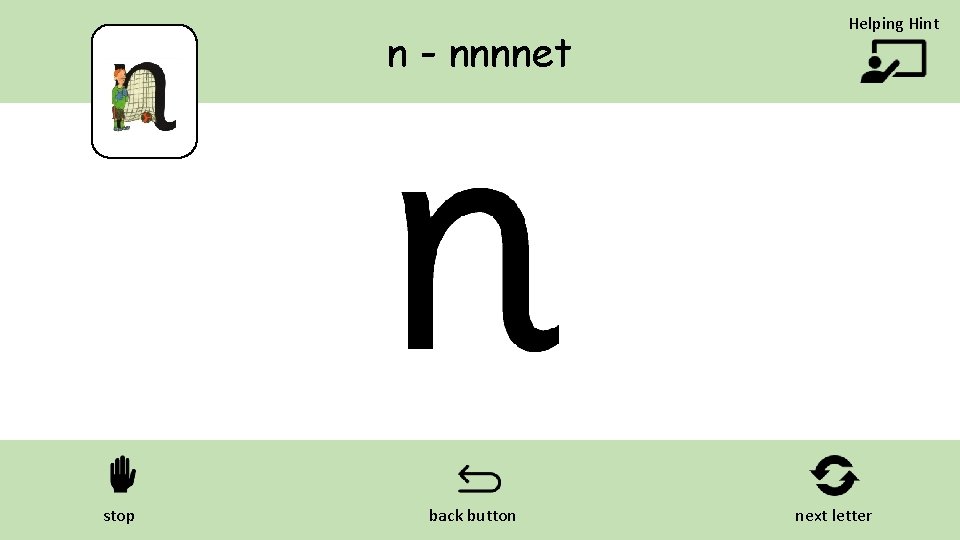 n - nnnnet stop back button Helping Hint next letter 