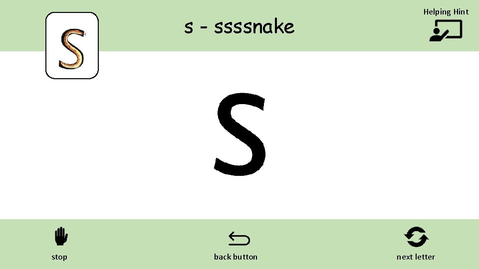 s - ssssnake stop back button Helping Hint next letter 