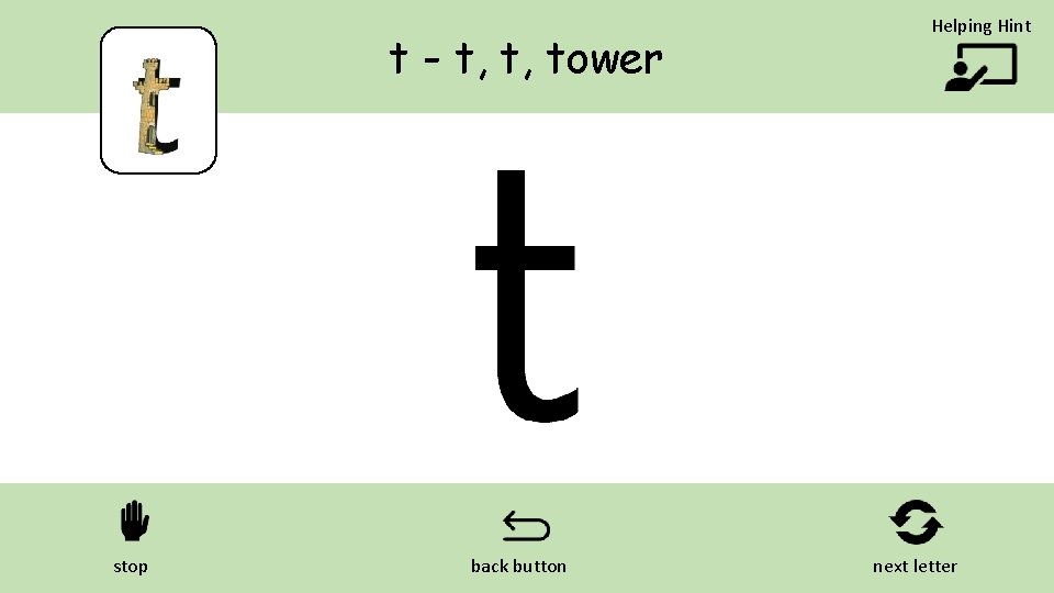 t - t, t, tower stop back button Helping Hint next letter 