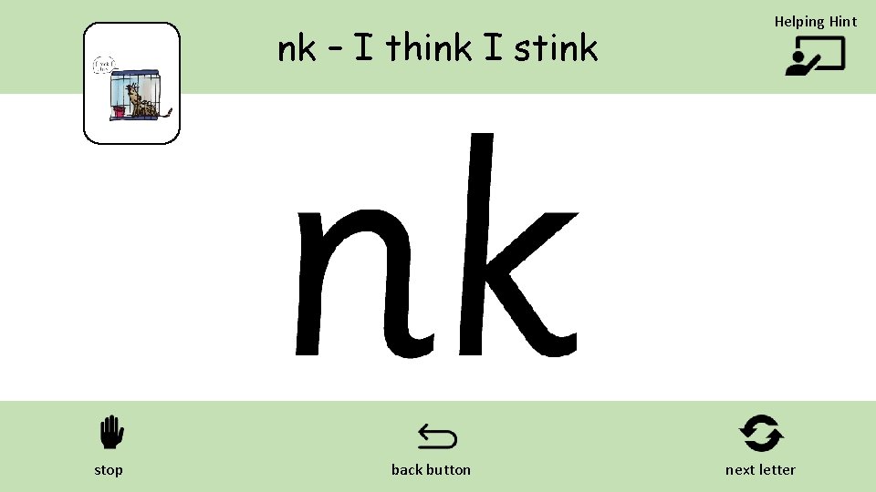 nk – I think I stink stop back button Helping Hint next letter 