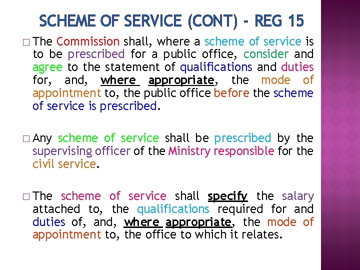 SCHEME OF SERVICE (CONT) - REG 15 � The Commission shall, where a scheme