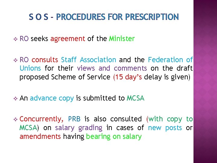 S O S - PROCEDURES FOR PRESCRIPTION v RO seeks agreement of the Minister