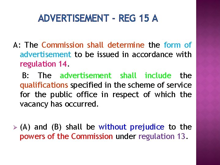 ADVERTISEMENT - REG 15 A A: The Commission shall determine the form of advertisement