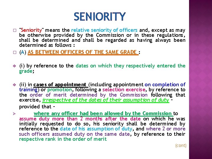 SENIORITY � � "Seniority" means the relative seniority of officers and, except as may