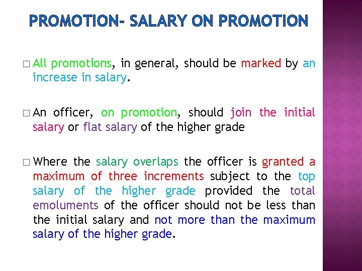 PROMOTION- SALARY ON PROMOTION � All promotions, in general, should be marked by an