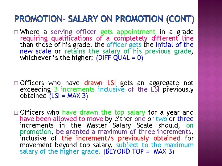 PROMOTION- SALARY ON PROMOTION (CONT) � Where a serving officer gets appointment in a