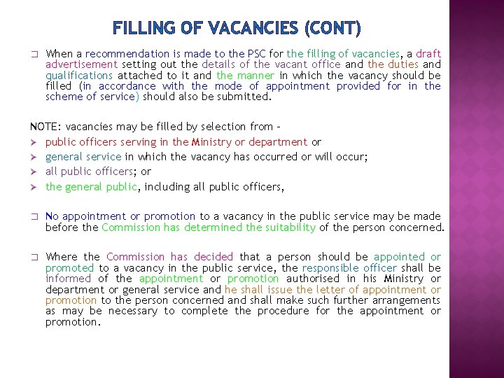 FILLING OF VACANCIES (CONT) � When a recommendation is made to the PSC for