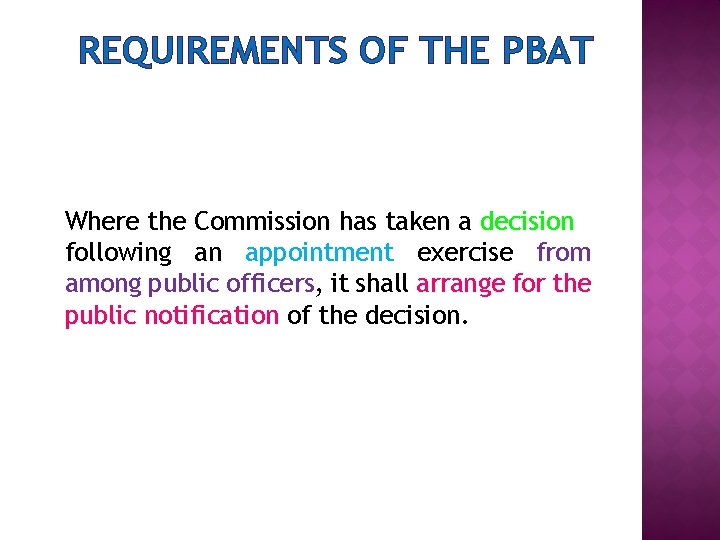 REQUIREMENTS OF THE PBAT Where the Commission has taken a decision following an appointment