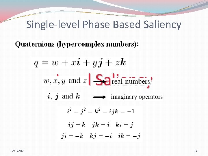 Single-level Phase Based Saliency Local Saliency 12/1/2020 17 
