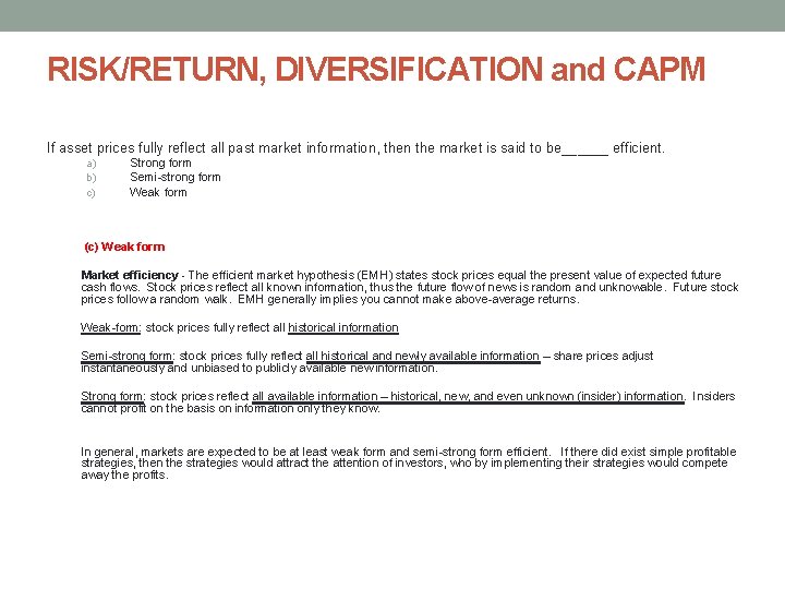 RISK/RETURN, DIVERSIFICATION and CAPM If asset prices fully reflect all past market information, then RISK/RETURN, DIVERSIFICATION and CAPM If asset prices fully reflect all past market information, then