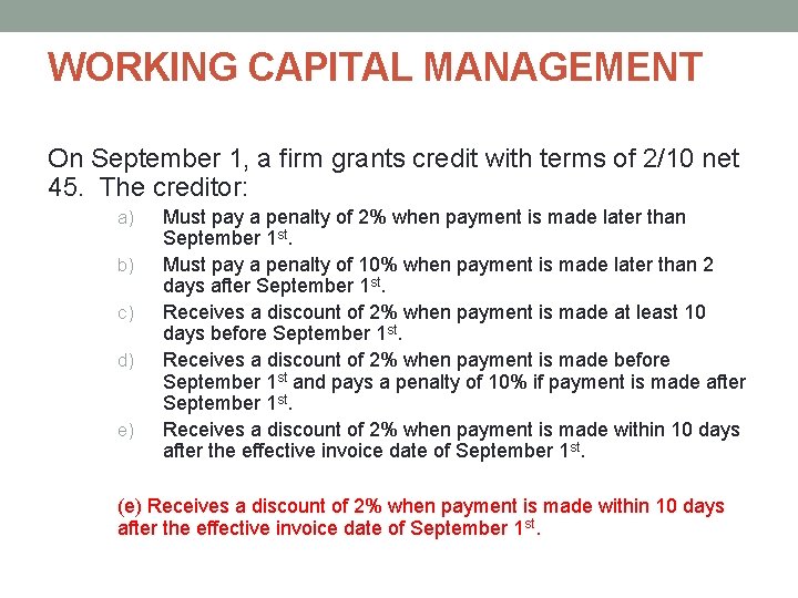 WORKING CAPITAL MANAGEMENT On September 1, a firm grants credit with terms of 2/10 WORKING CAPITAL MANAGEMENT On September 1, a firm grants credit with terms of 2/10