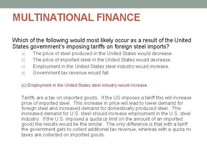 MULTINATIONAL FINANCE Which of the following would most likely occur as a result of MULTINATIONAL FINANCE Which of the following would most likely occur as a result of