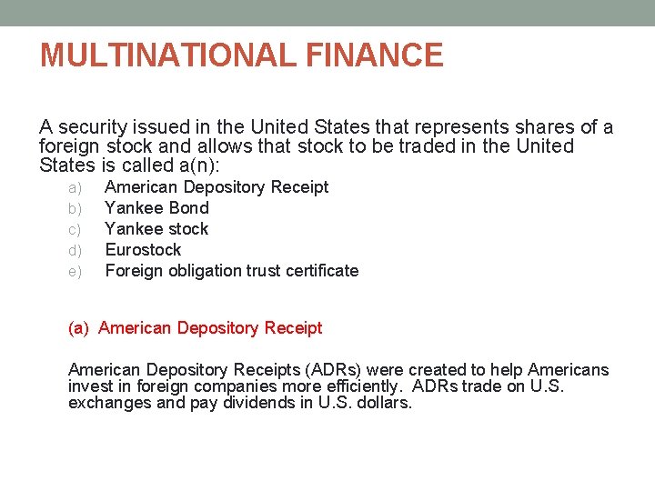 MULTINATIONAL FINANCE A security issued in the United States that represents shares of a MULTINATIONAL FINANCE A security issued in the United States that represents shares of a