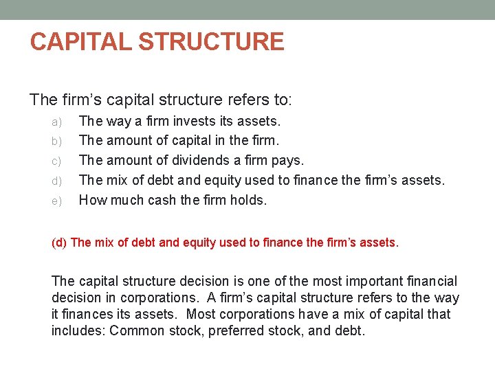 CAPITAL STRUCTURE The firm’s capital structure refers to: a) b) c) d) e) The CAPITAL STRUCTURE The firm’s capital structure refers to: a) b) c) d) e) The