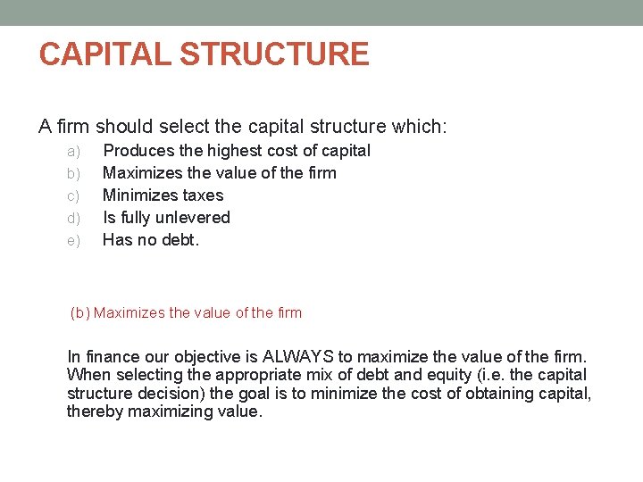 CAPITAL STRUCTURE A firm should select the capital structure which: a) b) c) d) CAPITAL STRUCTURE A firm should select the capital structure which: a) b) c) d)