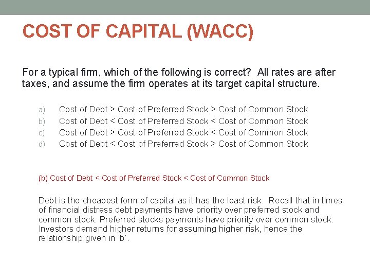 COST OF CAPITAL (WACC) For a typical firm, which of the following is correct? COST OF CAPITAL (WACC) For a typical firm, which of the following is correct?