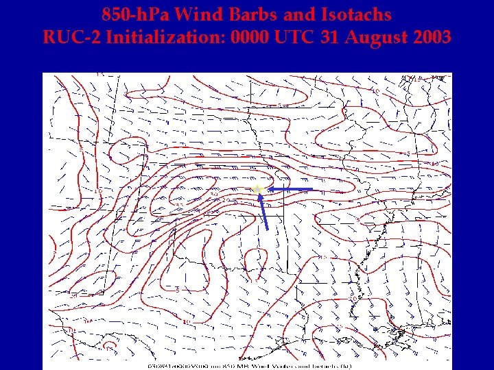 850 -h. Pa Wind Barbs and Isotachs RUC-2 Initialization: 0000 UTC 31 August 2003