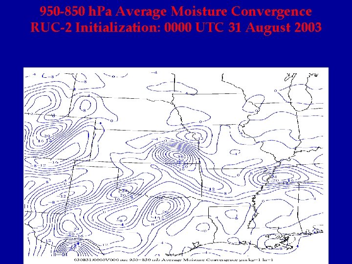 950 -850 h. Pa Average Moisture Convergence RUC-2 Initialization: 0000 UTC 31 August 2003