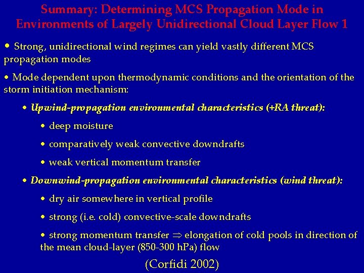 Summary: Determining MCS Propagation Mode in Environments of Largely Unidirectional Cloud Layer Flow 1