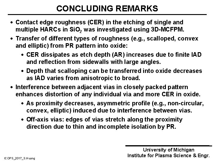 CONCLUDING REMARKS · Contact edge roughness (CER) in the etching of single and multiple