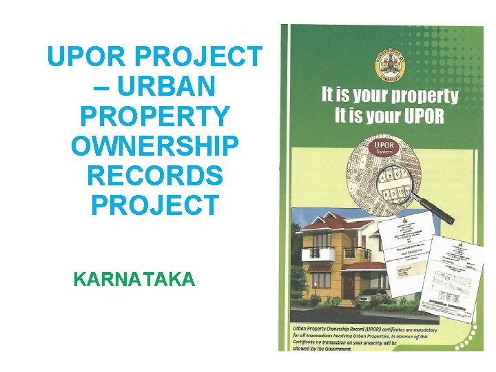 UPOR PROJECT – URBAN PROPERTY OWNERSHIP RECORDS PROJECT KARNATAKA 