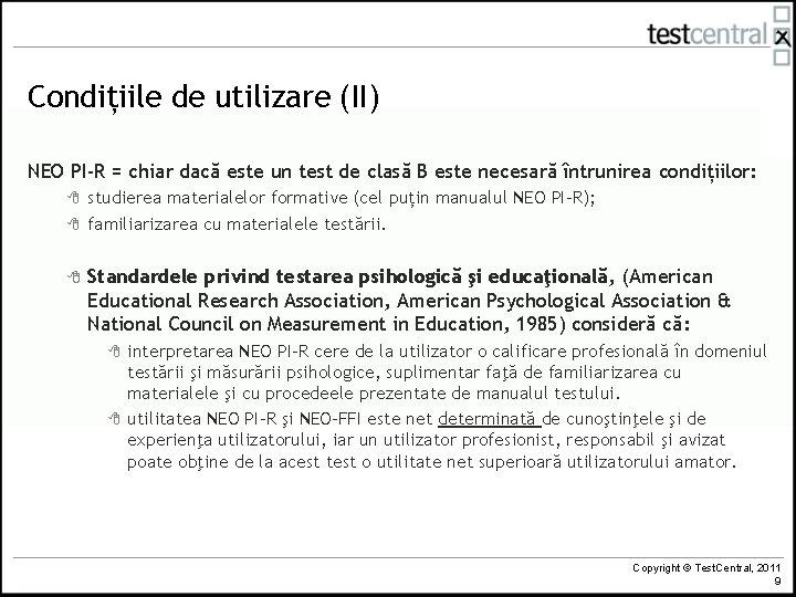 Condițiile de utilizare (II) NEO PI-R = chiar dacă este un test de clasă