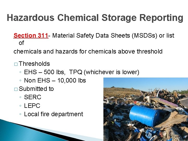 Hazardous Chemical Storage Reporting Section 311 - Material Safety Data Sheets (MSDSs) or list