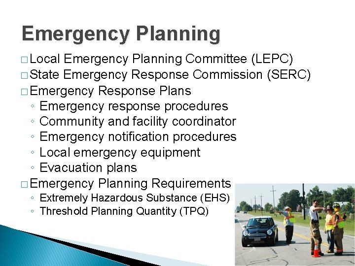 Emergency Planning � Local Emergency Planning Committee (LEPC) � State Emergency Response Commission (SERC)