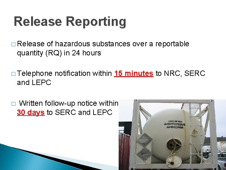 Release Reporting � Release of hazardous substances over a reportable quantity (RQ) in 24