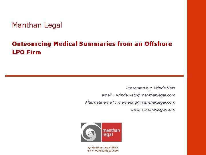 Manthan Legal Outsourcing Medical Summaries from an Offshore LPO Firm Presented by: Vrinda Vats