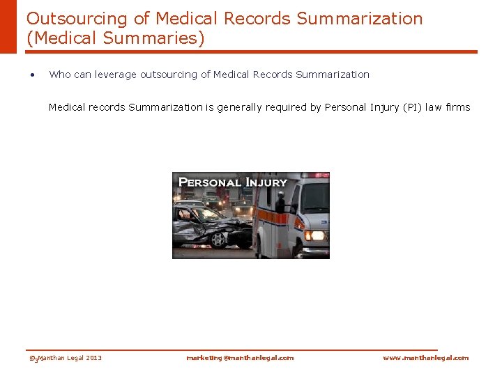 Outsourcing of Medical Records Summarization (Medical Summaries) • Who can leverage outsourcing of Medical