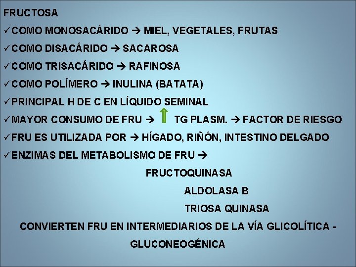 FRUCTOSA üCOMO MONOSACÁRIDO MIEL, VEGETALES, FRUTAS üCOMO DISACÁRIDO SACAROSA üCOMO TRISACÁRIDO RAFINOSA üCOMO POLÍMERO FRUCTOSA üCOMO MONOSACÁRIDO MIEL, VEGETALES, FRUTAS üCOMO DISACÁRIDO SACAROSA üCOMO TRISACÁRIDO RAFINOSA üCOMO POLÍMERO