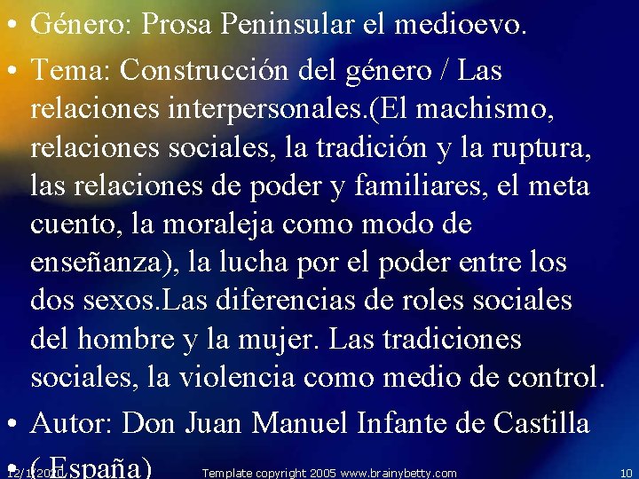  • Género: Prosa Peninsular el medioevo. • Tema: Construcción del género / Las