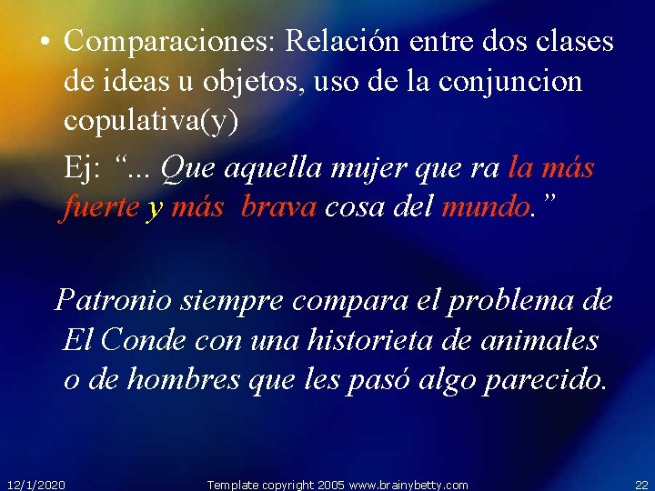  • Comparaciones: Relación entre dos clases de ideas u objetos, uso de la