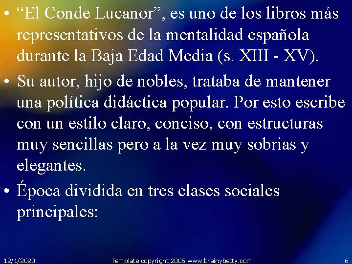  • “El Conde Lucanor”, es uno de los libros más representativos de la