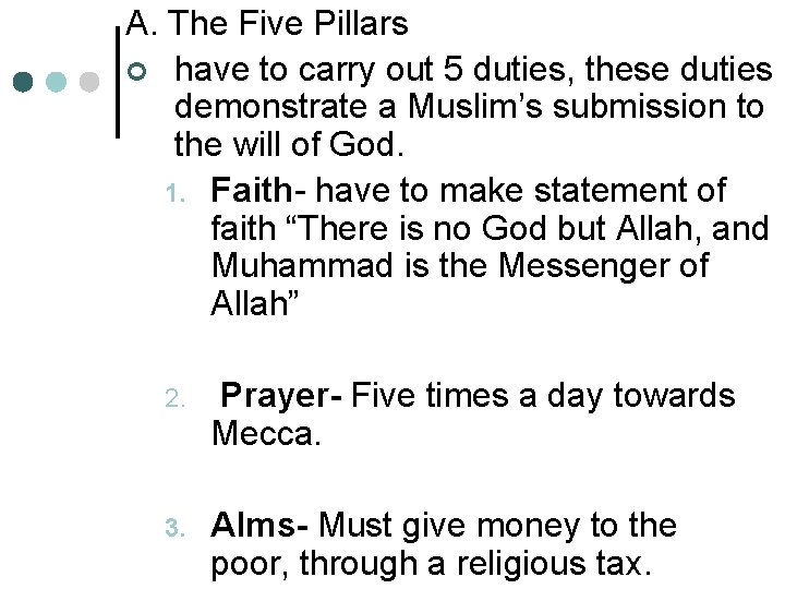 A. The Five Pillars ¢ have to carry out 5 duties, these duties demonstrate