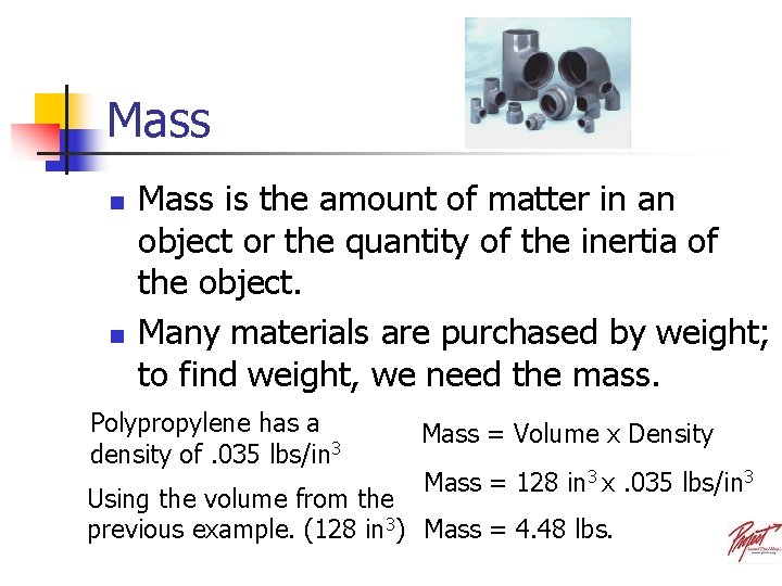 Mass n n Mass is the amount of matter in an object or the