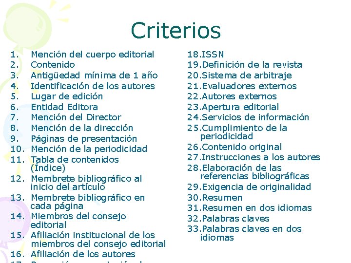 Criterios 1. 2. 3. 4. 5. 6. 7. 8. 9. 10. 11. 12. 13.