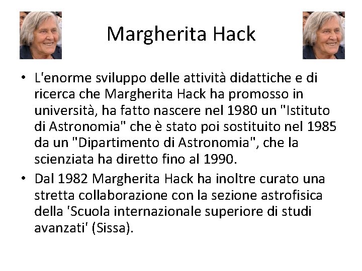 Margherita Hack • L'enorme sviluppo delle attività didattiche e di ricerca che Margherita Hack