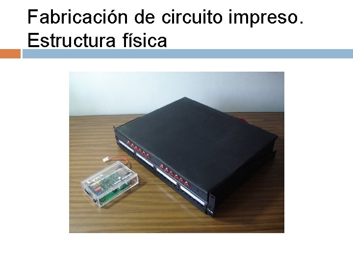 Fabricación de circuito impreso. Estructura física 